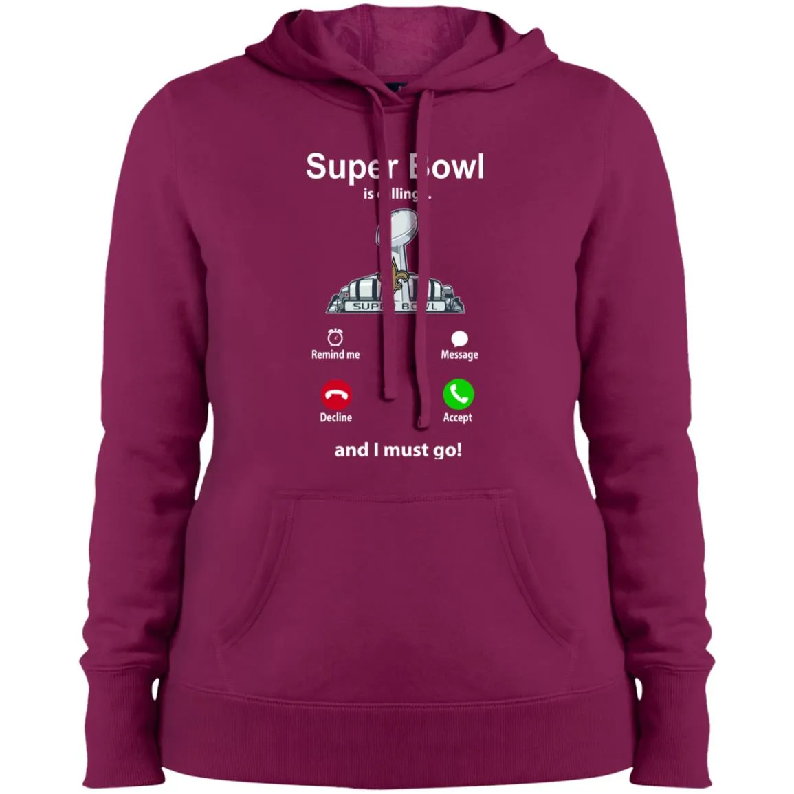 Nfl - Super Bowl Is Calling And I Must Go New Orleans Saints 2019 Football Women Hooded Sweatshirt