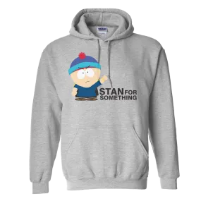 South Park Stan For Something Hooded Sweatshirt